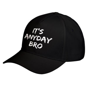 Hat Its Any Day Bro Baseball Cap