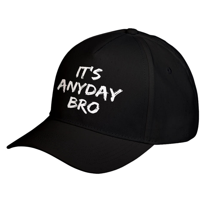 Hat Its Any Day Bro Baseball Cap