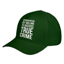 Hat Introverted But Willing to Discuss True Crime Baseball Cap