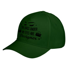 Hat The Bags Under My Eyes are Designer Baseball Cap