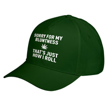 Hat Sorry for my Bluntness Baseball Cap