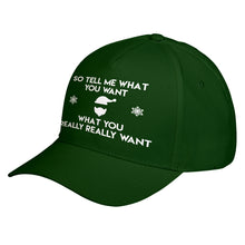 Hat Tell me what you want Baseball Cap