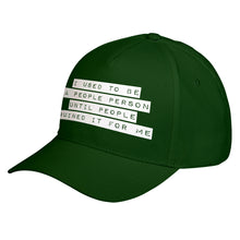 Hat I used to be a People Person Baseball Cap