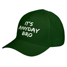 Hat Its Any Day Bro Baseball Cap