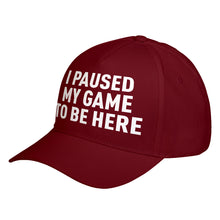 Hat I Paused My Game to Be Here Baseball Cap