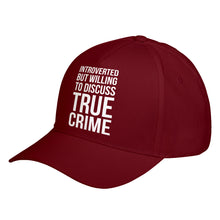 Hat Introverted But Willing to Discuss True Crime Baseball Cap