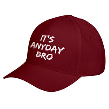 Hat Its Any Day Bro Baseball Cap