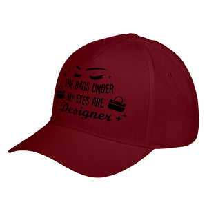 Hat The Bags Under My Eyes are Designer Baseball Cap