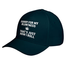 Hat Sorry for my Bluntness Baseball Cap