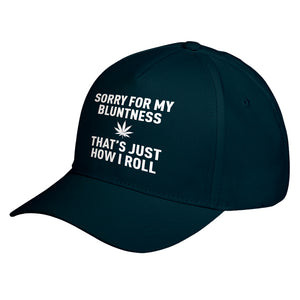 Hat Sorry for my Bluntness Baseball Cap