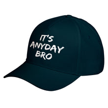 Hat Its Any Day Bro Baseball Cap
