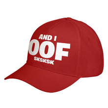 Hat And I OOF Sksksk Baseball Cap