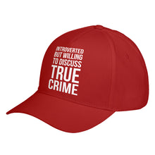 Hat Introverted But Willing to Discuss True Crime Baseball Cap
