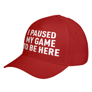 Hat I Paused My Game to Be Here Baseball Cap
