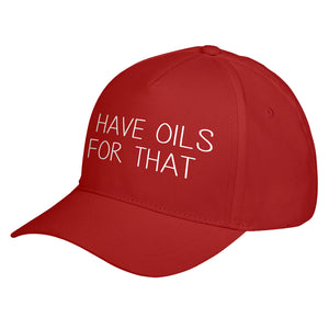 Hat I Have Oils for That Baseball Cap
