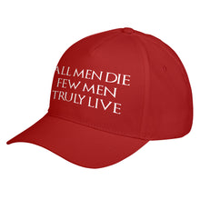 Hat All Men Die, Few Men Truly Live Baseball Cap
