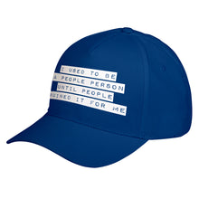Hat I used to be a People Person Baseball Cap