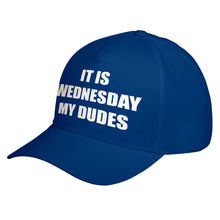 Hat It is Wednesday My Dudes Baseball Cap