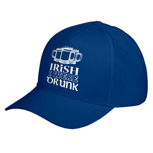 Hat Irish I Were Drunk Baseball Cap