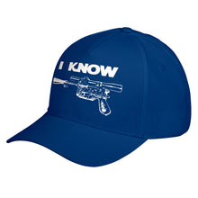 Hat I Know Baseball Cap