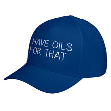 Hat I Have Oils for That Baseball Cap