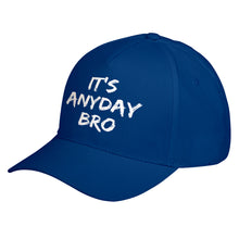Hat Its Any Day Bro Baseball Cap