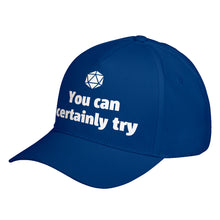 Hat You Can Certainly Try DnD Baseball Cap