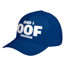 Hat And I OOF Sksksk Baseball Cap