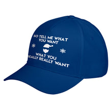 Hat Tell me what you want Baseball Cap