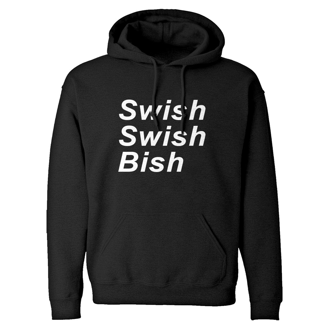 Hoodie Swish Swish Bish Unisex Adult Hoodie