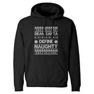Hoodie Dear Santa Define Naughty Unisex Adult Hoodie