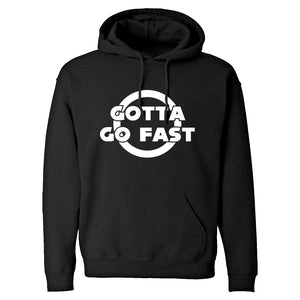 Gotta Go Fast Unisex Adult Hoodie