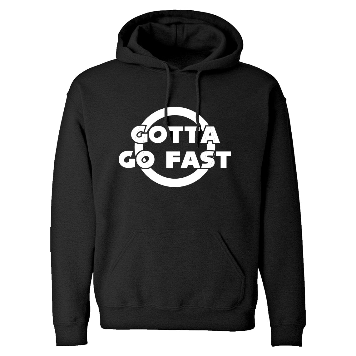 Gotta Go Fast Unisex Adult Hoodie