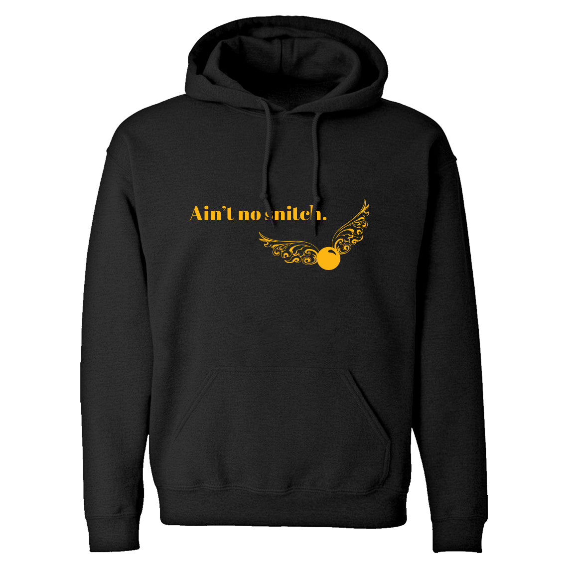 Hoodie Ain't No Snitch Unisex Adult Hoodie