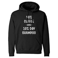 Hoodie 90% Coffee 10% Dry Shampoo Unisex Adult Hoodie