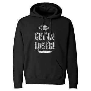 Hoodie Get in Loser Unisex Adult Hoodie