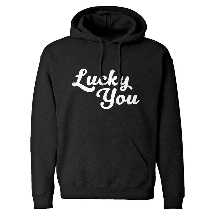 Lucky You Unisex Adult Hoodie