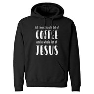 Lil Bit Coffee Whole Lotta Jesus Unisex Adult Hoodie