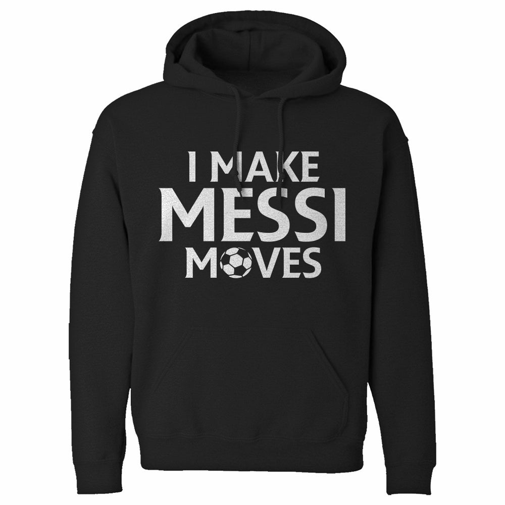 I make Messi Moves Unisex Adult Hoodie