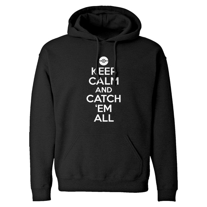 Hoodie Keep Calm and Catch em All! Unisex Adult Hoodie