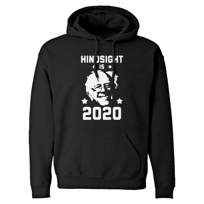 Hindsight is 2020 Bernie Sanders Unisex Adult Hoodie