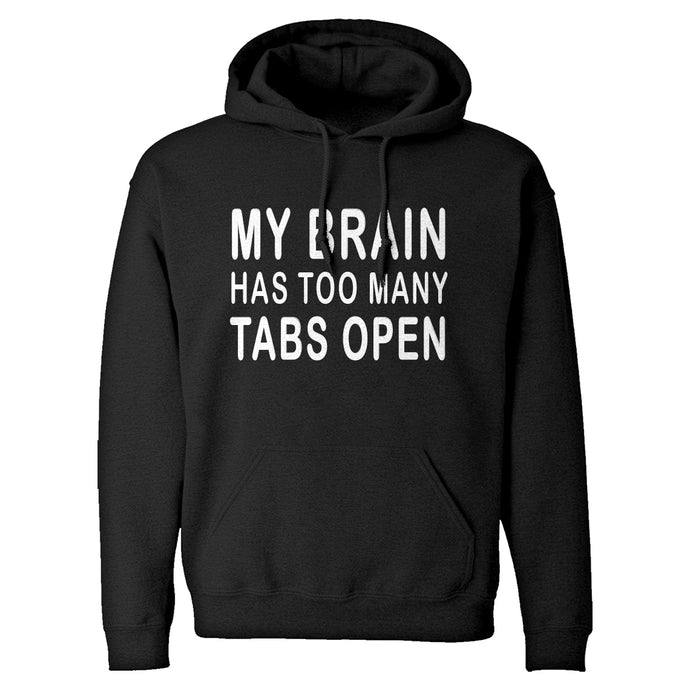 Hoodie Too Many Tabs Open Unisex Adult Hoodie