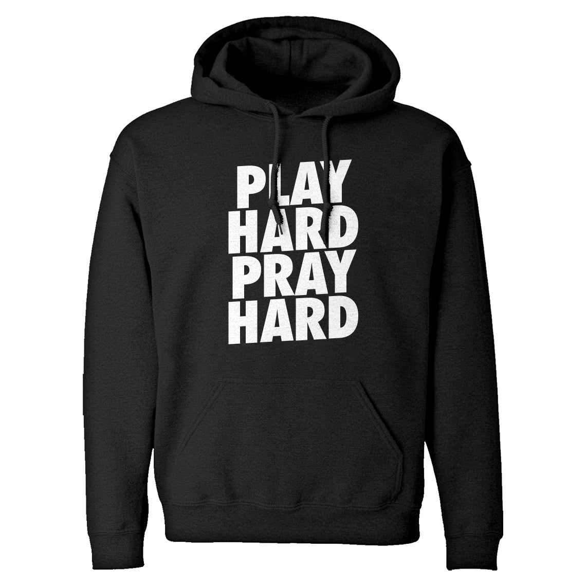 Hoodie Play Hard Pray Hard Unisex Adult Hoodie