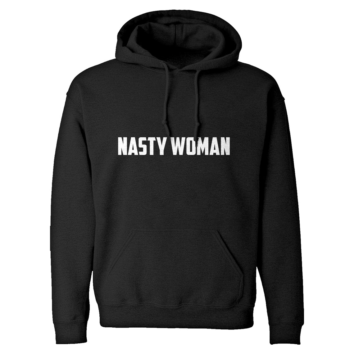 Hoodie Nasty Woman Unisex Adult Hoodie