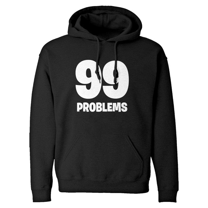 Hoodie 99 Problems Unisex Adult Hoodie