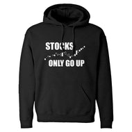 STOCKS ONLY GO UP Unisex Adult Hoodie