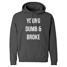 Hoodie Young Dumb & Broke Unisex Adult Hoodie