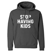 STOP HAVING KIDS Unisex Adult Hoodie