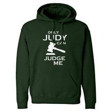 Only JUDY can JUDGE ME Unisex Adult Hoodie