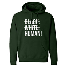 Black. White. Human! Unisex Adult Hoodie
